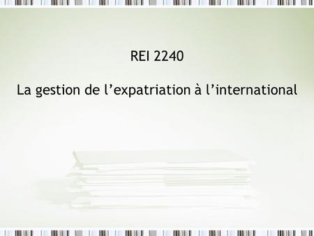 REI 2240 La gestion de l’expatriation à l’international