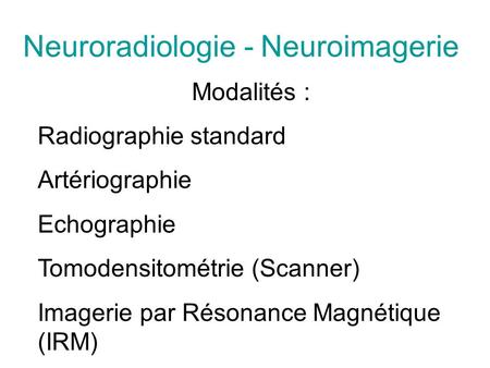 Neuroradiologie - Neuroimagerie