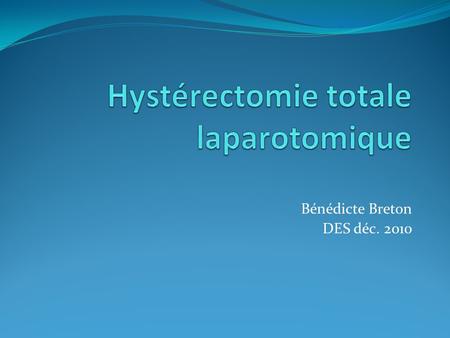 Hystérectomie totale laparotomique