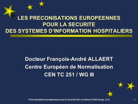 Docteur François-André ALLAERT Centre Européen de Normalisation