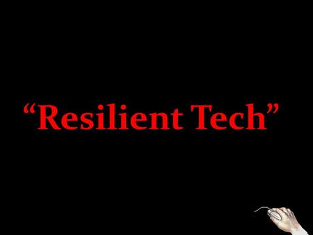 “Resilient Tech”.