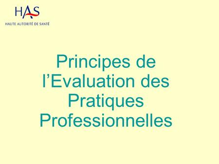 Principes de l’Evaluation des Pratiques Professionnelles