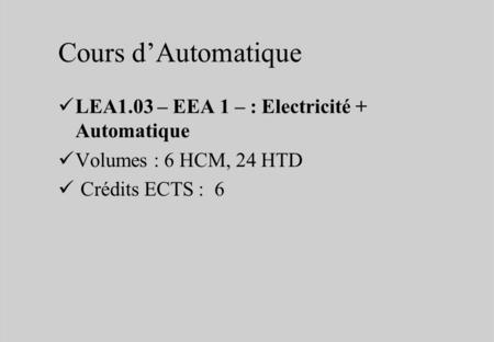Cours d’Automatique LEA1.03 – EEA 1 – : Electricité + Automatique