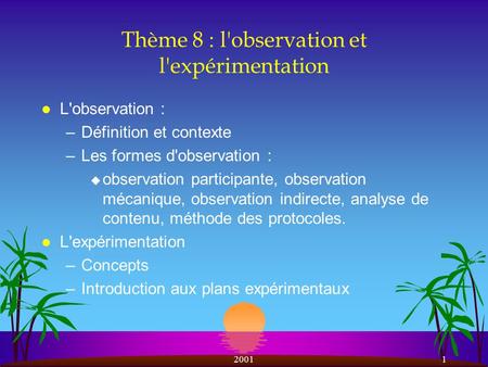 Thème 8 : l'observation et l'expérimentation