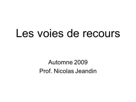 Automne 2009 Prof. Nicolas Jeandin