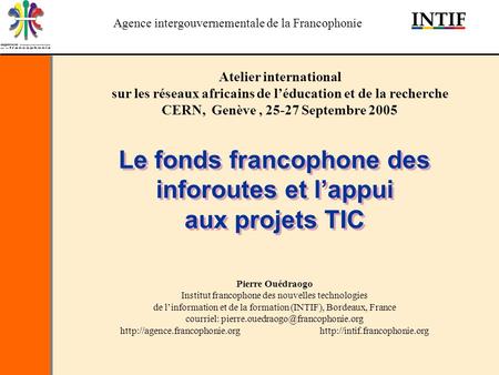 Le fonds francophone des inforoutes et l’appui aux projets TIC