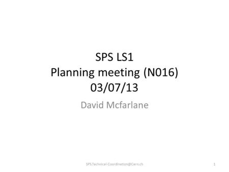 SPS LS1 Planning meeting (N016) 03/07/13