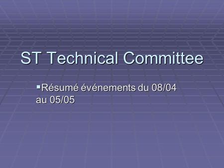 ST Technical Committee