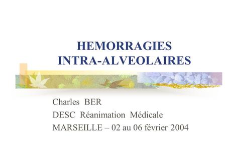 HEMORRAGIES INTRA-ALVEOLAIRES