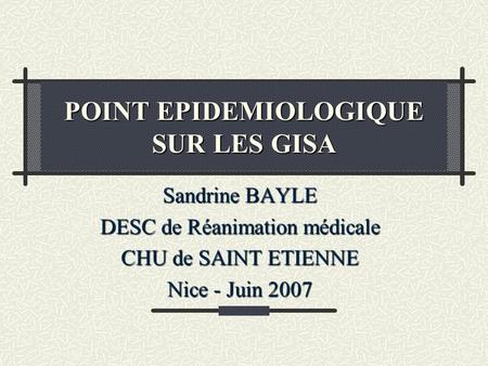 POINT EPIDEMIOLOGIQUE SUR LES GISA