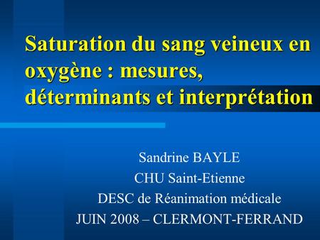 Sandrine BAYLE CHU Saint-Etienne DESC de Réanimation médicale