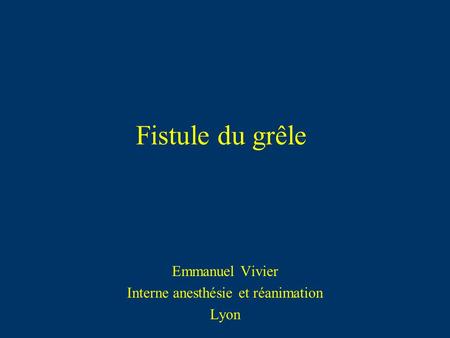 Emmanuel Vivier Interne anesthésie et réanimation Lyon