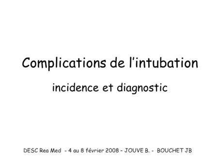 Complications de l’intubation incidence et diagnostic