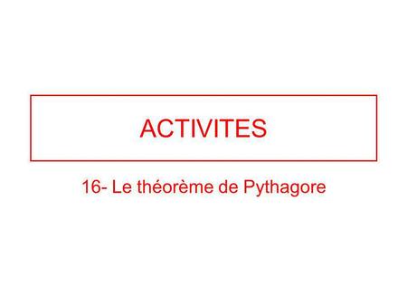 16- Le théorème de Pythagore
