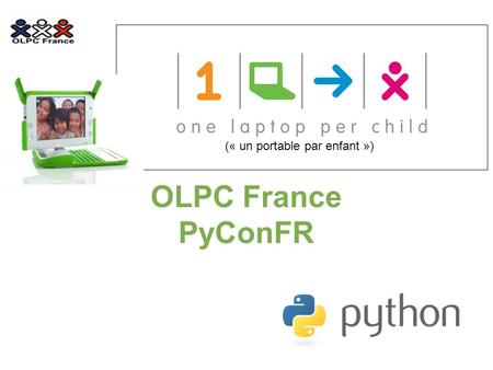 OLPC France PyConFR (« un portable par enfant »)