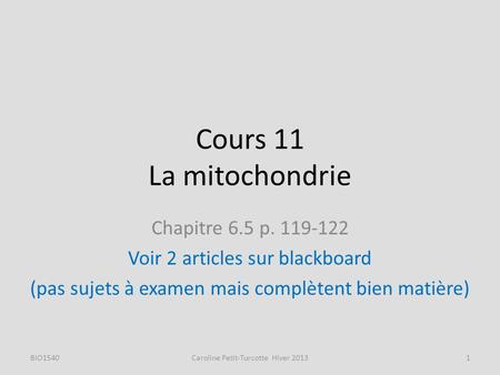 Cours 11 La mitochondrie Chapitre 6.5 p