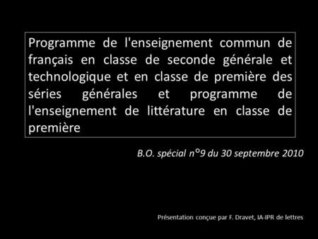 Programme de l'enseignement commun de français en classe de seconde générale et technologique et en classe de première des séries générales et programme.