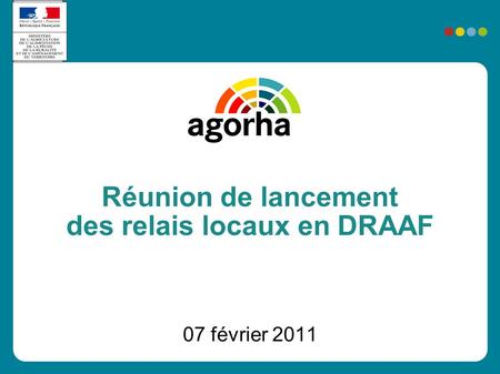 Réunion de lancement des relais locaux en DRAAF 07 février 2011.