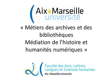 Master « Métiers des archives et des bibliothèques Médiation de l’histoire et humanités numériques »