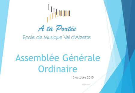 Assemblée Générale Ordinaire 10 octobre 2015 110/10/2015.