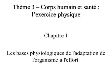 Thème 3 – Corps humain et santé : l’exercice physique