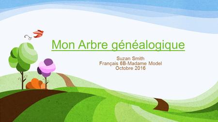 Mon Arbre généalogique Suzan Smith Français 6B-Madame Model Octobre 2016.