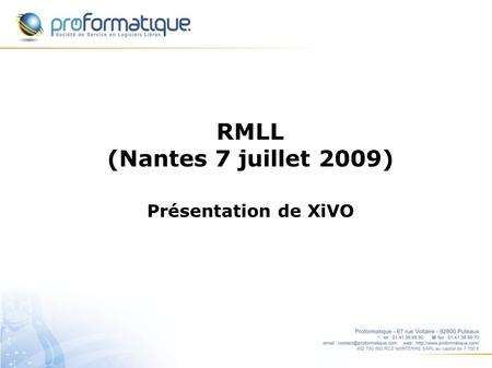 RMLL (Nantes 7 juillet 2009) Présentation de XiVO.