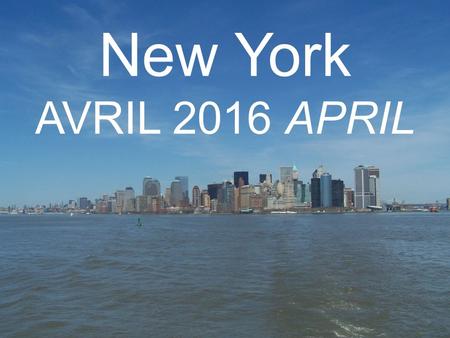 New York AVRIL 2016 APRIL Notre mode de vie spirituel: Les Étapes, les Traditions et les Concepts.