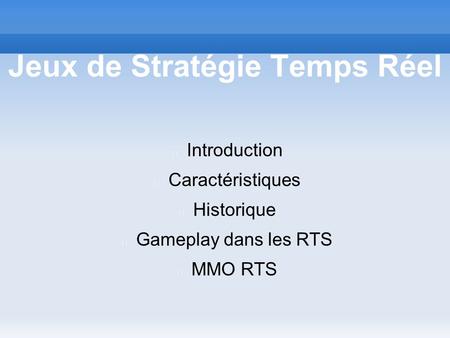 Jeux de Stratégie Temps Réel Introduction Caractéristiques Historique Gameplay dans les RTS MMO RTS.