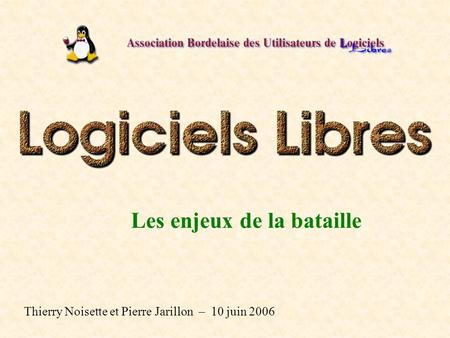 Les enjeux de la bataille Thierry Noisette et Pierre Jarillon – 10 juin 2006.