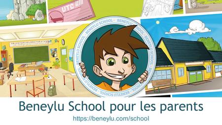 Beneylu School pour les parents