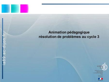 Animation pédagogique résolution de problèmes au cycle 3.