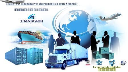 Fondée depuis 1995, Transfaro est une société de solutions logistiques spécialisée dans le domaine de Transport International et transit. Certifiée Iso.
