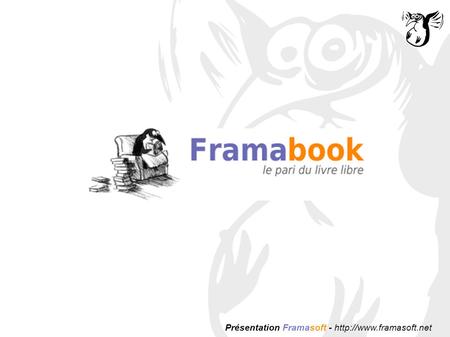 Présentation Framasoft -