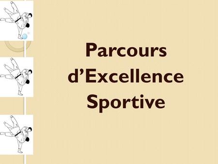 Parcours d’Excellence Sportive. ECHEANCES PES 2013 2016  28 Novembre 2012 : Bilan du PES 2009 2012 au Ministère  12 et 13 Décembre 2012 : Séminaire.