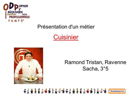 Présentation d'un métier Ramond Tristan, Ravenne Sacha, 3°5 Cuisinier.