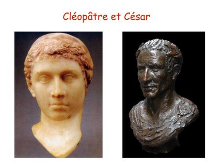 Cléopâtre et César. Les dates de Cléopâtre et Jules César Jules César est né le 12 ou 13 juillet 100 ou 102 avant JC et est mort en 44 avant JC Cléopâtre.
