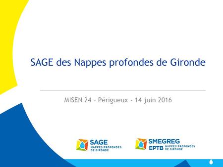 SAGE des Nappes profondes de Gironde MISEN 24 – Périgueux - 14 juin 2016.