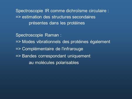 Spectroscopie IR comme dichroïsme circulaire :