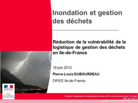 Direction Régionale et Interdépartementale de l'Environnement et de l'Énergie d'Île-de-France  Inondation.