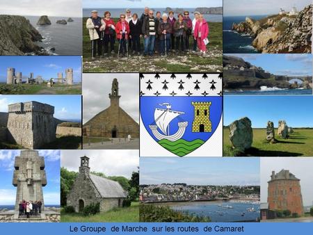Le Groupe de Marche sur les routes de Camaret. La pointe de Dinan (breton Beg Dinn) est une pointe de Bretagne dans la presqu'île de Crozon. Elle est.