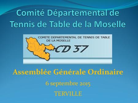 Assemblée Générale Ordinaire 6 septembre 2015 TERVILLE.