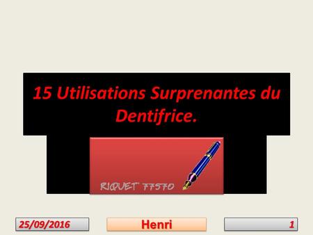 15 Utilisations Surprenantes du Dentifrice. 25/09/201625/09/201611HenriHenri.