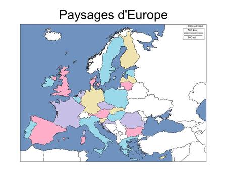 Paysages d'Europe. Allemagne Cliquer sur les noms des pays France Finlande Espagne Grèce Italie Belgique Pays-Bas Irlande Autriche.