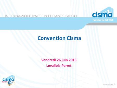 Convention Cisma Vendredi 26 juin 2015 Levallois-Perret.