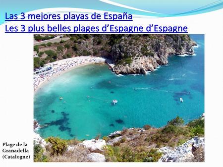 Las 3 mejores playas de España Les 3 plus belles plages d’Espagne d’Espagne Plage de la Granadella (Catalogne)