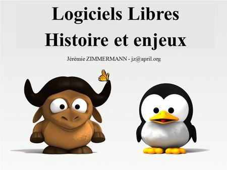Logiciels Libres Histoire et enjeux Jérémie ZIMMERMANN -
