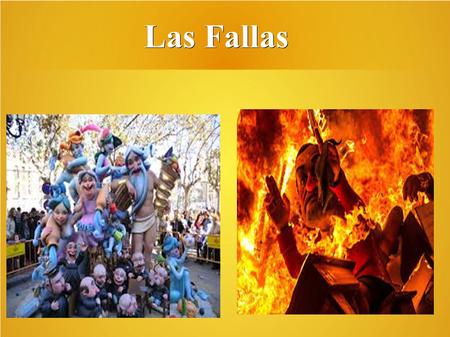 Las Fallas Las Fallas. Il s'agit d'une fête (una fiesta) ● Elle a lieu a Valence dans la communauté valencienne espagnole.