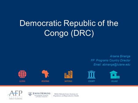 Democratic Republic of the Congo (DRC) Arsene Binanga FP Programs Country Director