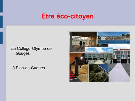 Etre éco-citoyen au Collège Olympe de Gouges à Plan-de-Cuques.